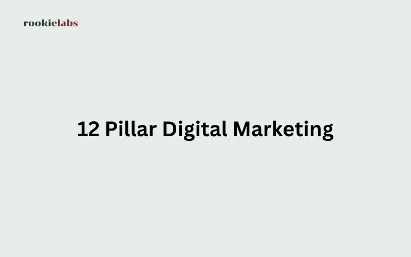 รู้ 12 Pillar Digital Marketing ชีวิตที่ขึ้นเยอะ